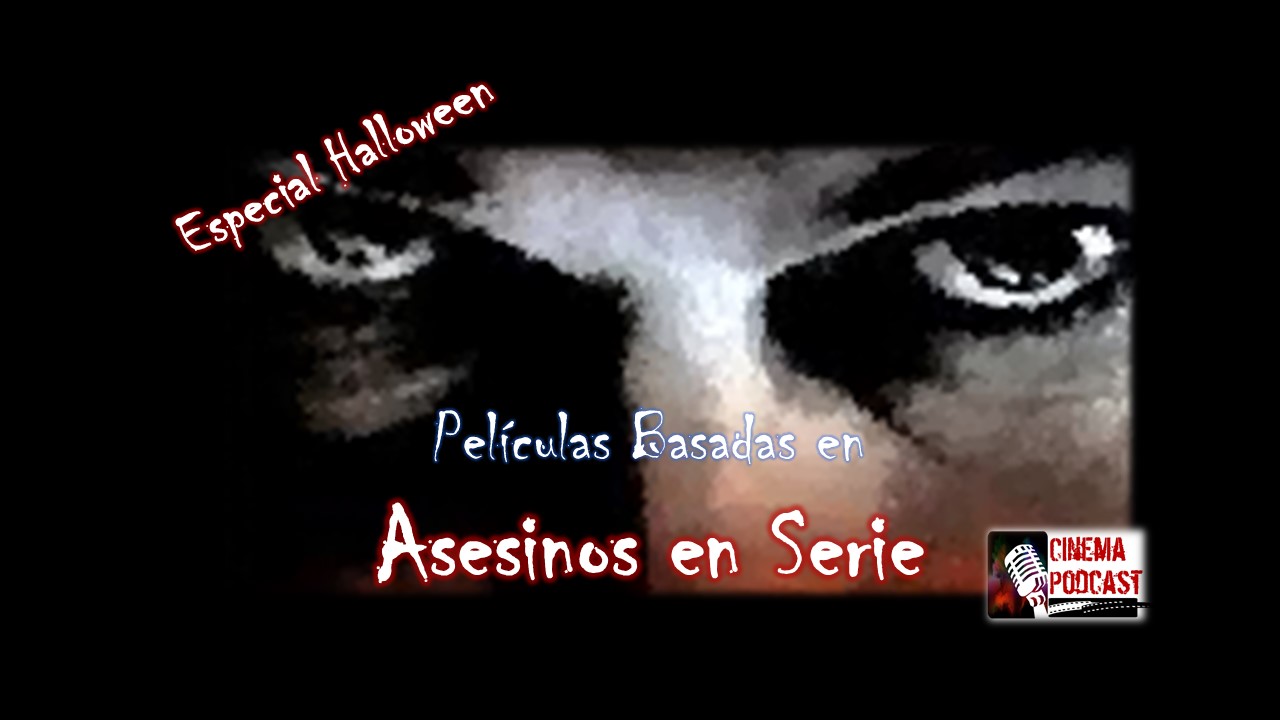 Asesinos seriales en el séptimo arte