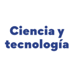 Ciencia y tecnología